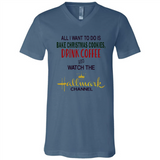 All I Want To Do Is Bake Christmas Cookies Drink Coffee And Watch The Hallmark Channel - Canvas Unisex V-Neck
