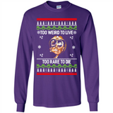Too weird to live too rare to die Christmas - Long Sleeve T-Shirt