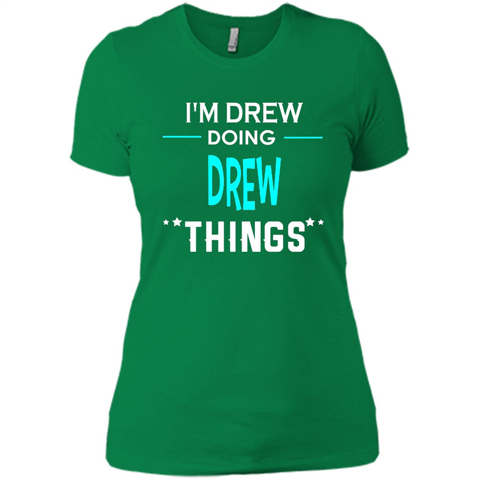 I'm Drew Doing Drew Things Funny First Name - Ladies' Boyfriend T-Shirt