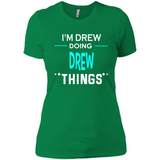 I'm Drew Doing Drew Things Funny First Name - Ladies' Boyfriend T-Shirt