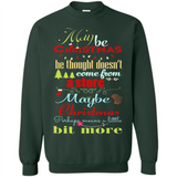 Maybe Christmas Doesn't Come From Store Christmas Means - Sweatshirt