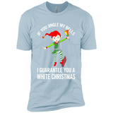 Elf If You Jingle My Bells I Guarantee You A White