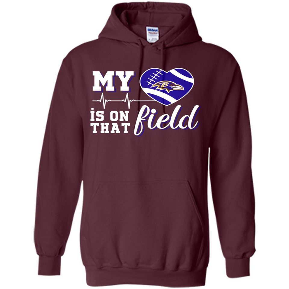 Baltimore Ravens Football My Heart is on that Field - Hoodie