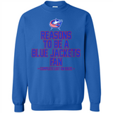 Reasons to be a Columbus Blue Jackets Fan Complete List on Back - Sweatshirt