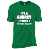 It's A Aubrey Thing You Wouldn't Understand - Premium Short Sleeve T-Shirt