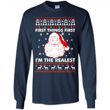 Santa First things first i’m the realest Christmas - Long Sleeve T-Shirt