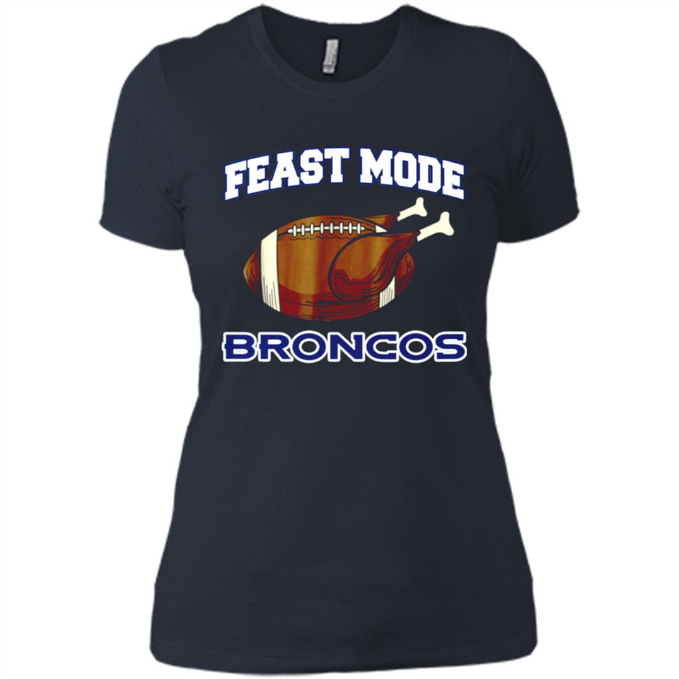 Feast Mode Broncos Shirt - Denver Turkey Thanksgiving
