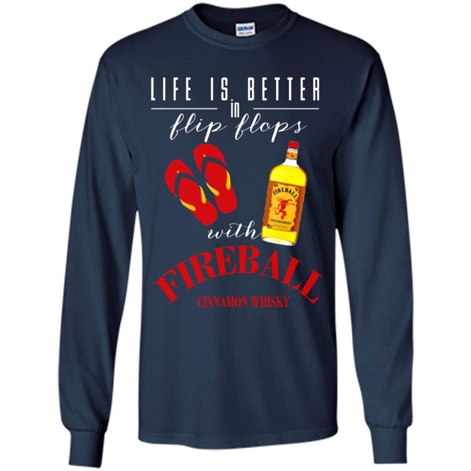 LIFE IS BETTER IN FLIP FLOPS WITH FIREBALL WHISKEY