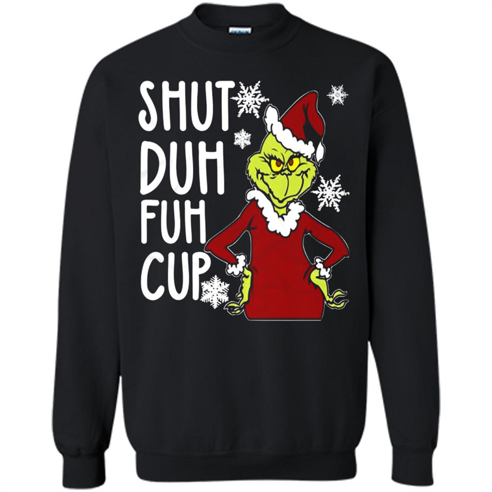 Christmas Grinch Shut Duh Fuh Cup