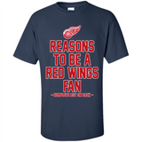 Reasons to be a Detroit Red Wings Fan Complete List on Back - Shirt