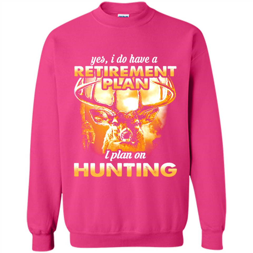 Yes I Do Have A Retirement Plan I Plan On Hunting Christmas PINGPONG