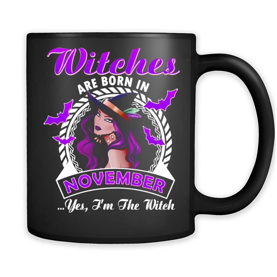 Witches Are Born In November Halloween
