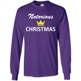 Notorious Christmas - Funny Ls - Long Sleeve T-Shirt