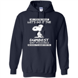 Snoopy Let's Do It The Dumbest Way Possible