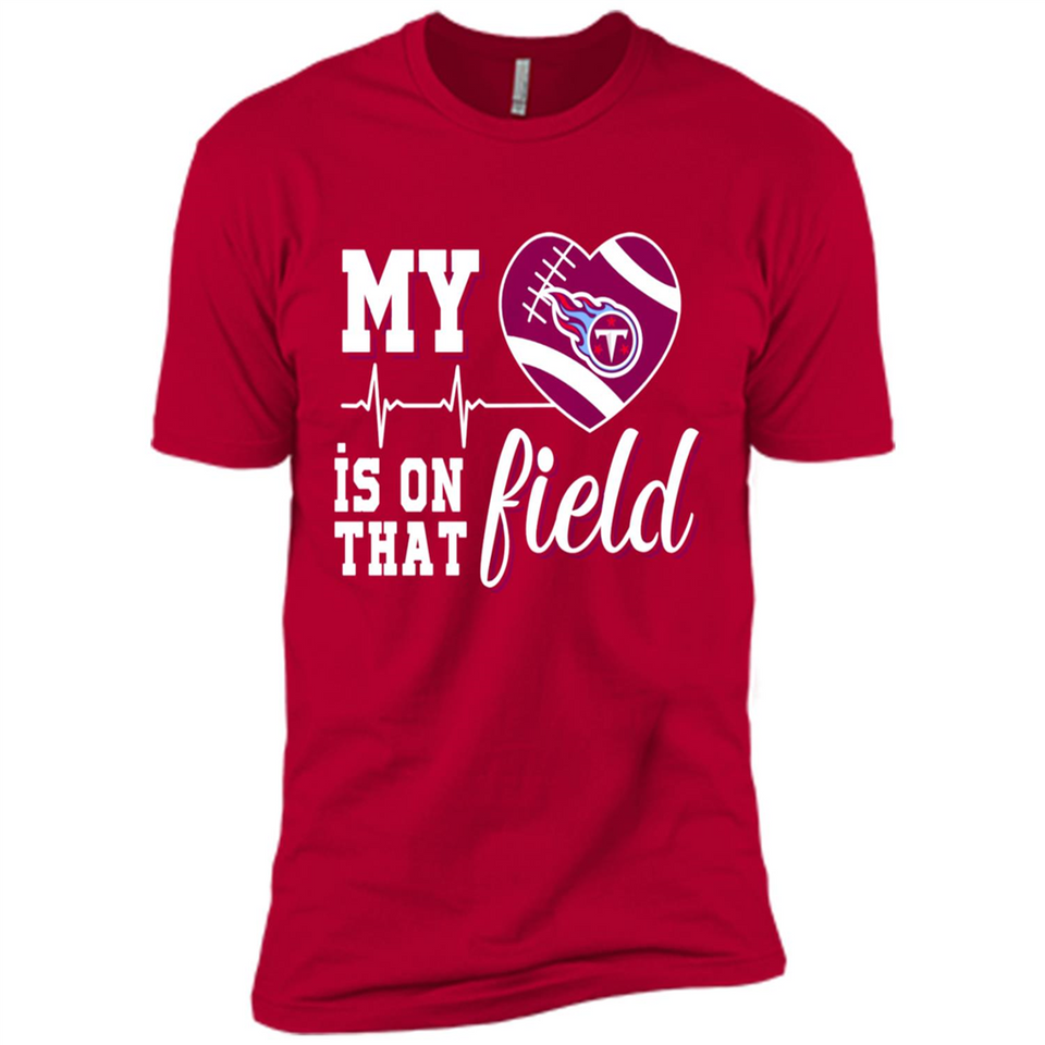 Tennessee Titans Football My Heart is on that Field - Premium Short Sleeve T-Shirt