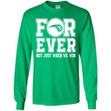 Orlando Magic Forever For ever not just when we win - Long Sleeve T-Shirt