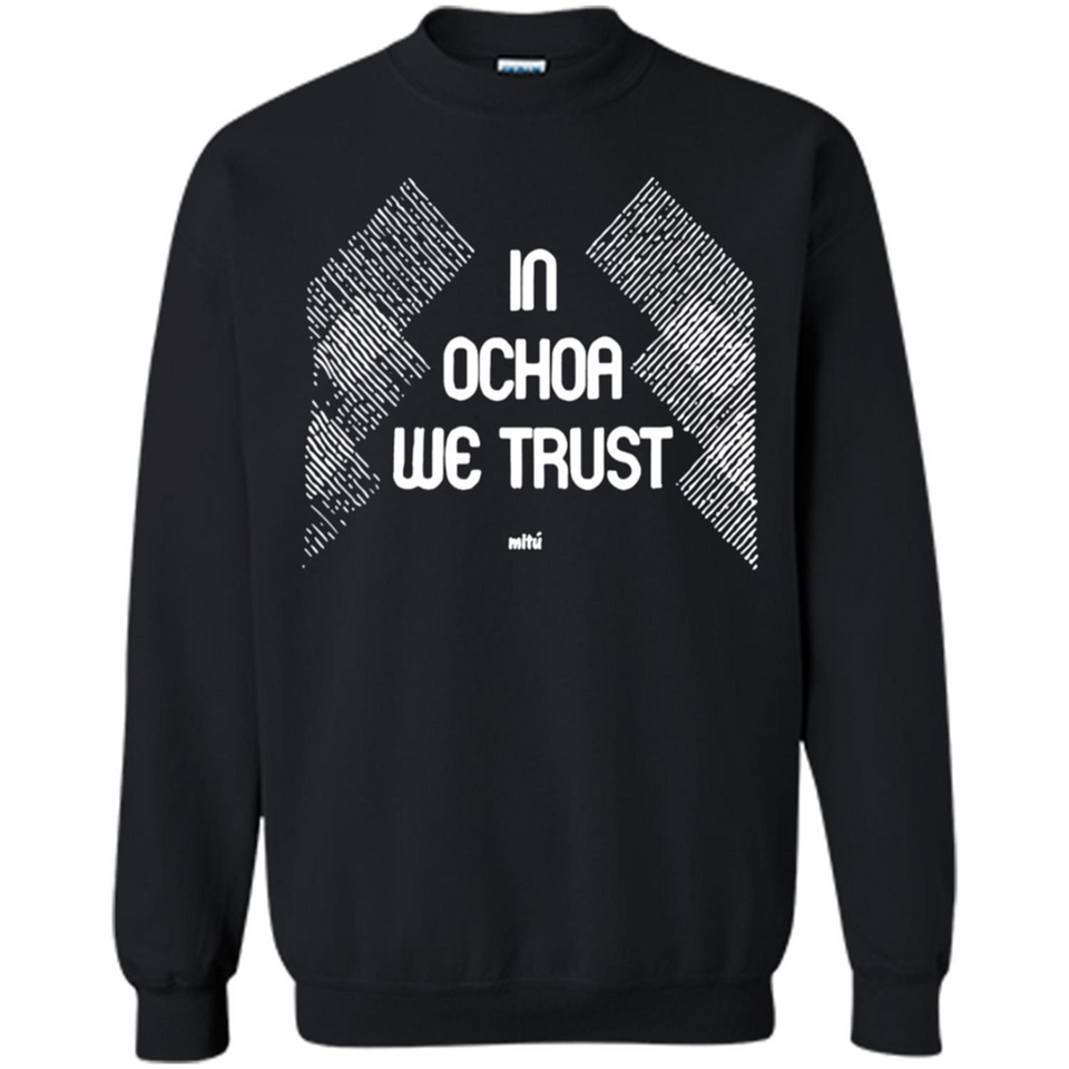 IN OCHOA WE TRUST