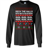 Nurse Christmas Deck The Hall Beta Blockers Sweatshirt - Long Sleeve T-Shirt