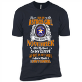 I Am An Houston Astros Girl I Was Born In November With My Heart On My Sleeve A Fire In My Soul And A Mouth I Cant Control - Premium Short Sleeve T-Shirt