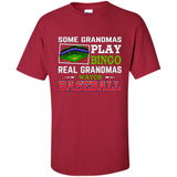 Some Grandmas Play Bingo Real Grandmas Watch Baseball