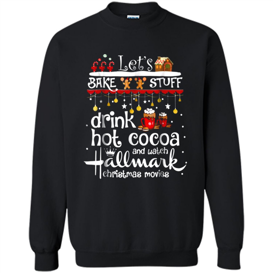 Let’s Bake Stuff Drink Hot Cocoa And Watch Hallmark Christmas Movies PINGPONG