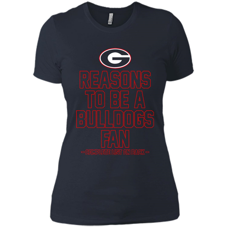 Reasons to be a Georgia Bulldogs Fan Complete List on Back - Ladies' Boyfriend T-Shirt