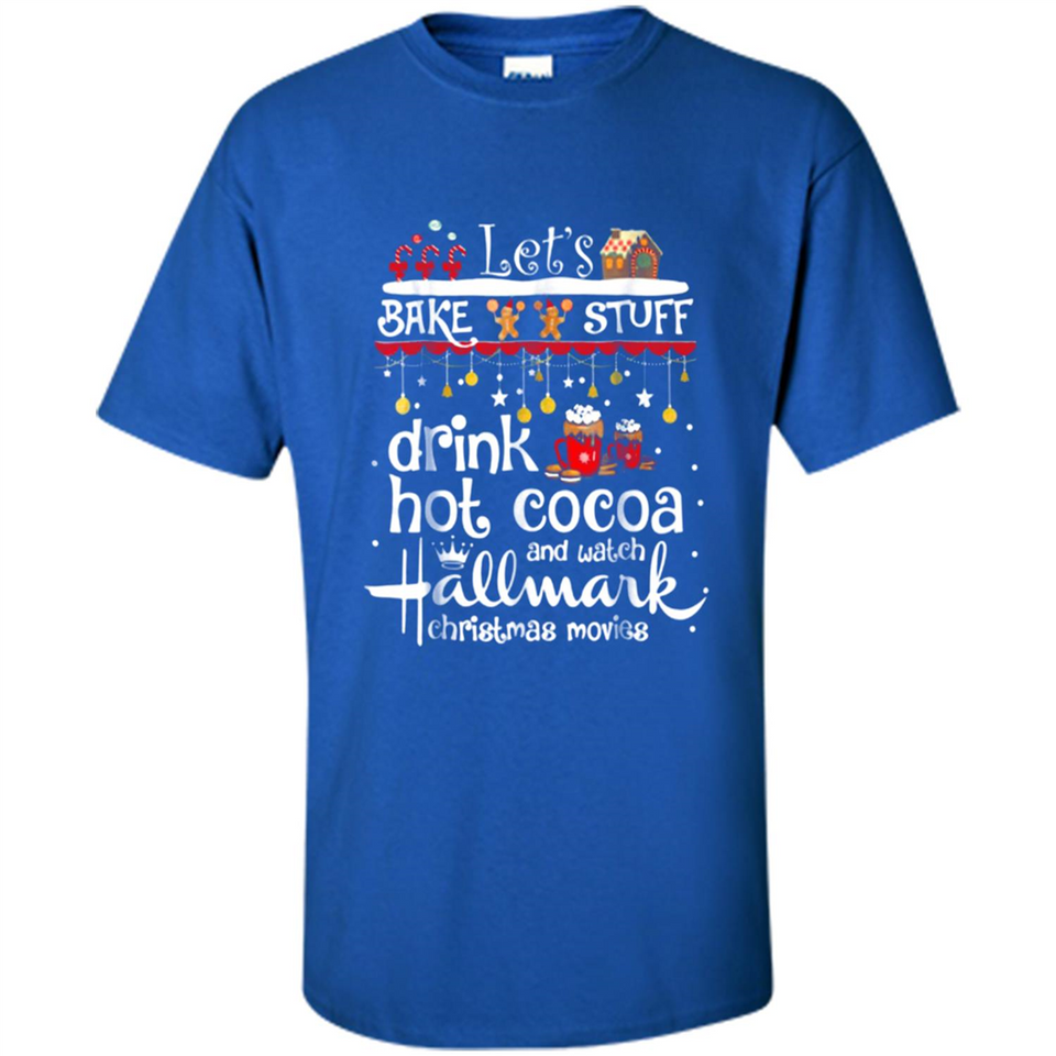 Let’s Bake Stuff Drink Hot Cocoa And Watch Hallmark Christmas Movies PINGPONG