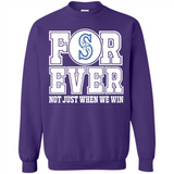 Seattle Mariners Forever For ever not just when we win - Sweatshirt
