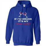If I'm drunk it's my sister's fault