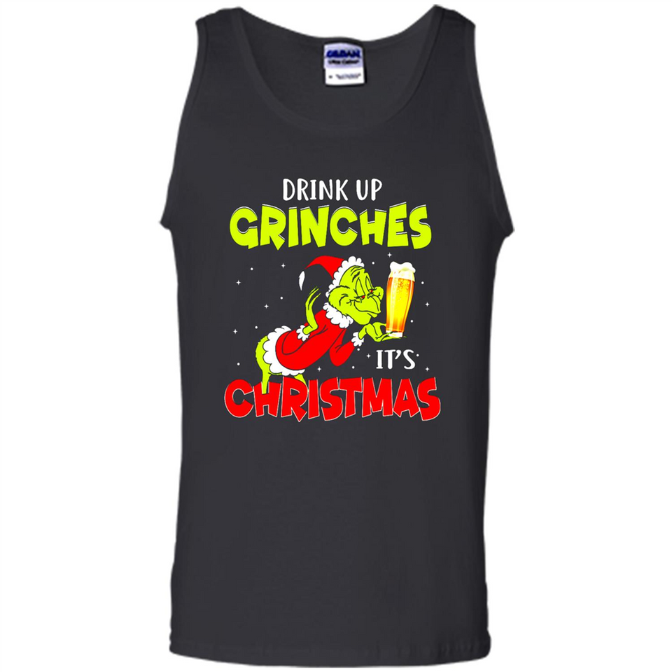 Drink Up Grinches it_s Christmas - Merry Xmas Sweatshirt - Tank Top