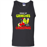 Drink Up Grinches it_s Christmas - Merry Xmas Sweatshirt - Tank Top