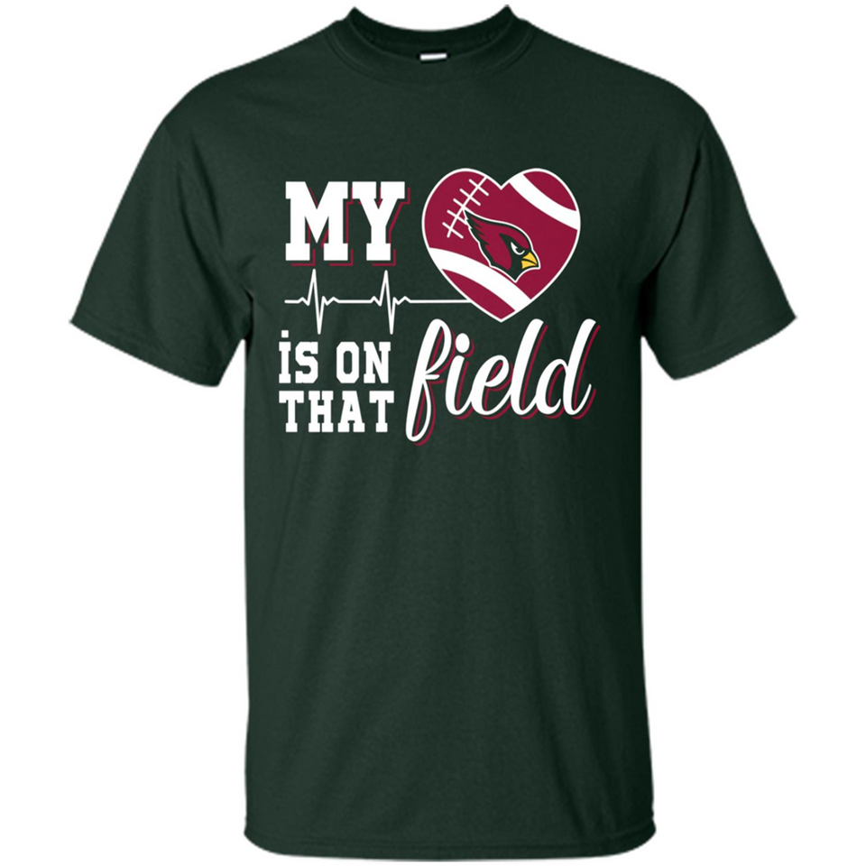Arizona Cardinals Football My Heart is on that Field - Shirt