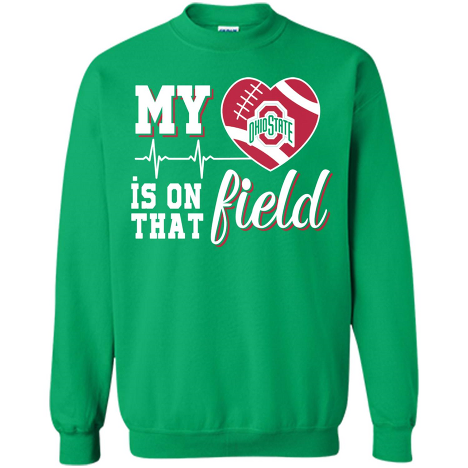 Ohio State Buckeyes Football My Heart is on that Field - Sweatshirt