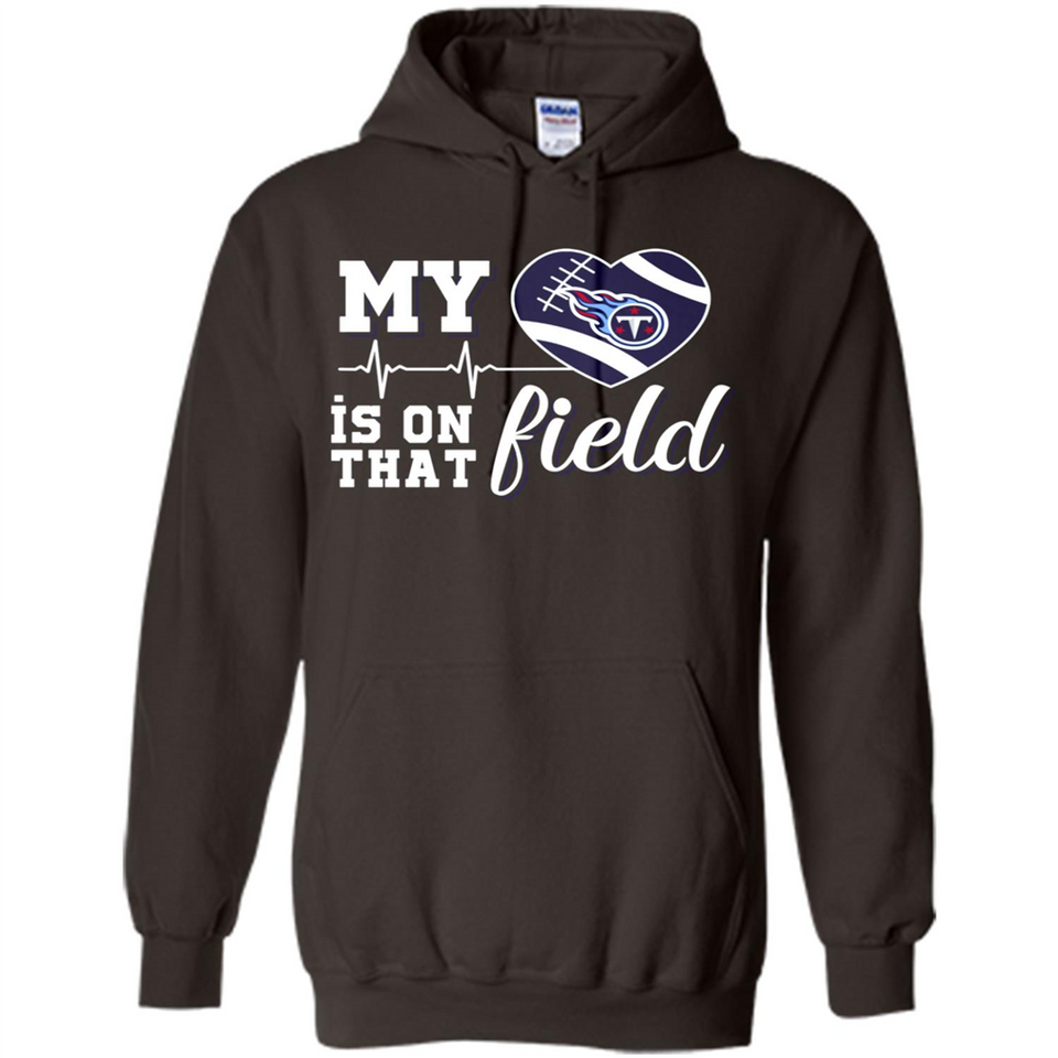 Tennessee Titans Football My Heart is on that Field - Hoodie