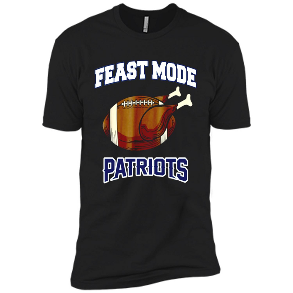 Feast Mode Patriots Shirt - New England Turkey Thanksgiving