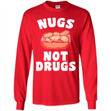 Nugs Not Drugs - Long Sleeve T-Shirt