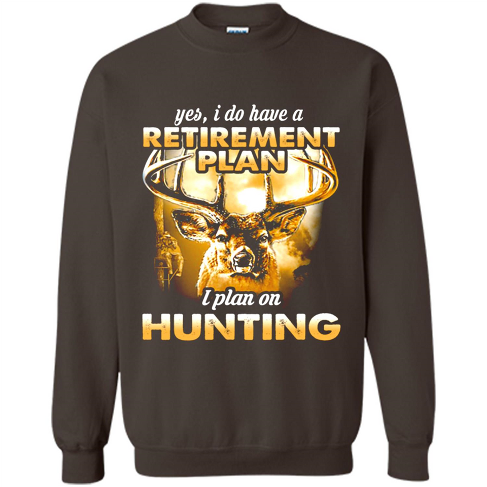 Yes I Do Have A Retirement Plan I Plan On Hunting Christmas PINGPONG