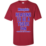 Reasons to be a Memphis Tigers Fan Complete List on Back - Shirt