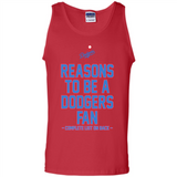 Reasons to be a Los Angeles Dodgers Fan Complete List on Back - Tank Top