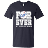 Los Angeles Dodgers Forever For ever not just when we win - Men's V-Neck