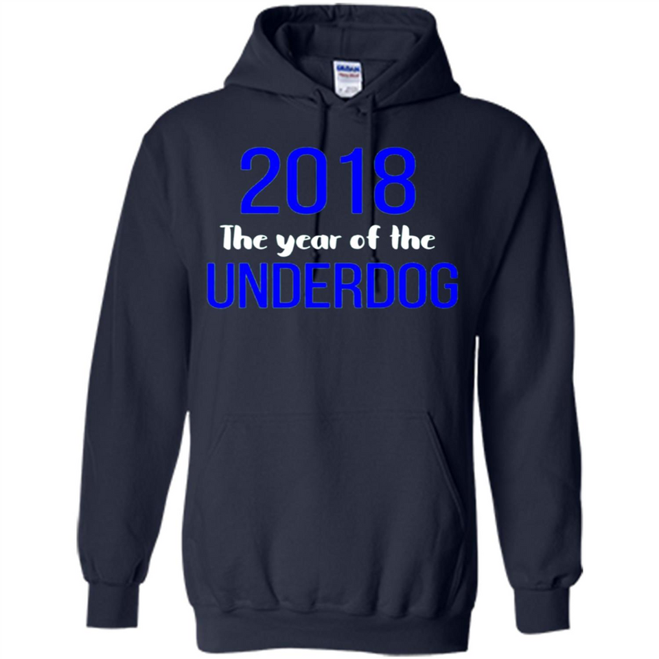 2018 The Year of the underdog tee - Hoodie