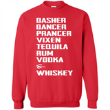 Dasher Dancer Prancer Vixen Tequila Rum Vodka Whiskey Reindeer Christmas T-Shirt - Sweatshirt