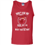 Don't Ask Me Why I'm A Miami Heat Fan Ask Yourself