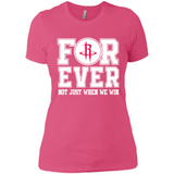 Houston Rockets Forever For ever not just when we win - Ladies' Boyfriend T-Shirt