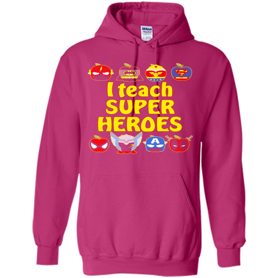 I Teach Super Heroes Funny Marvel - Hoodie