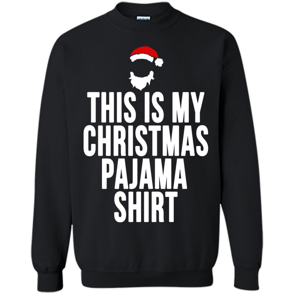 This is my pajama Tshirt Christmas - Sweatshirt