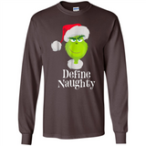 Santa Grinch Define Naughty Christmas Sweatshirt - Long Sleeve T-Shirt