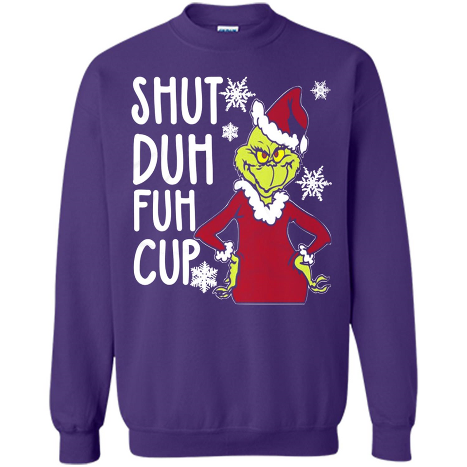 Christmas Grinch Shut Duh Fuh Cup