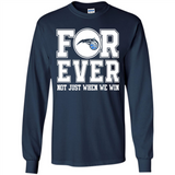 Orlando Magic Forever For ever not just when we win - Long Sleeve T-Shirt