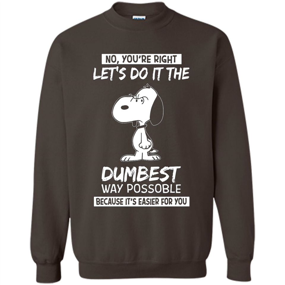 Snoopy Let's Do It The Dumbest Way Possible